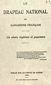 Page titre du fascicule «Le drapeau national des Canadiens français. Un choix légitime et populaire» publié par le Comité de Québec en 1904